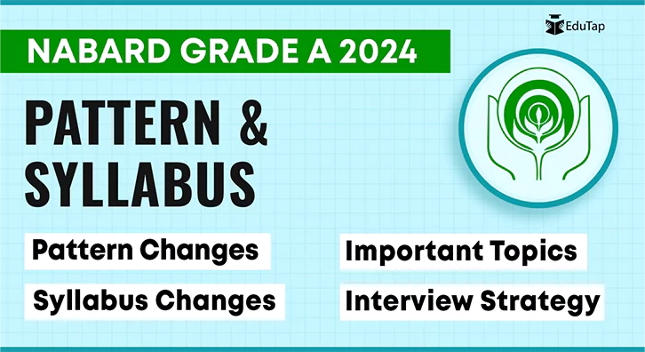 NABARD Grade A 2024 Syllabus and Pattern: Phase 1 and Phase 2