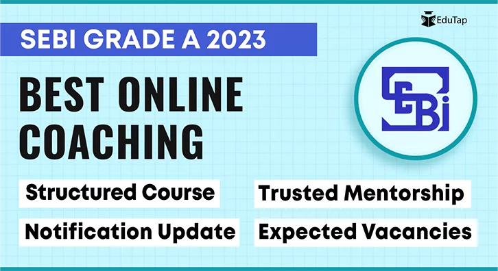 Best Online Coaching for SEBI Grade A 2023 Exam Preparation