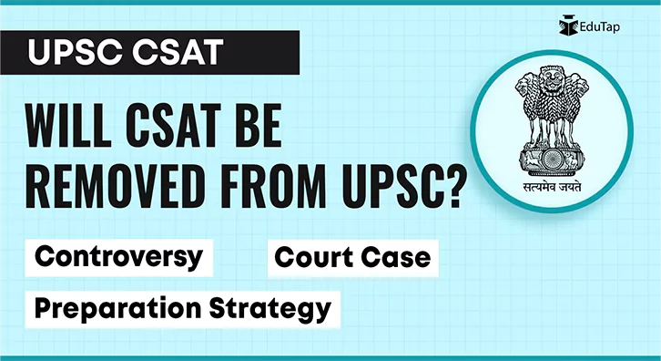 Will CSAT be Removed from UPSC?