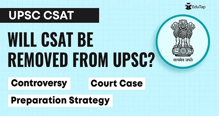 Will CSAT be Removed from UPSC?