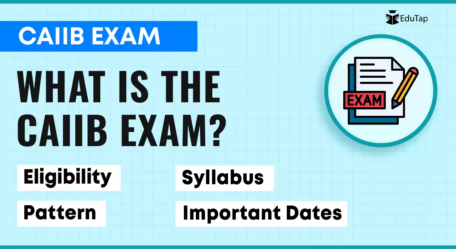 CAIIB 2024 Exam: Dates, Registration, Syllabus, Eligibility & More